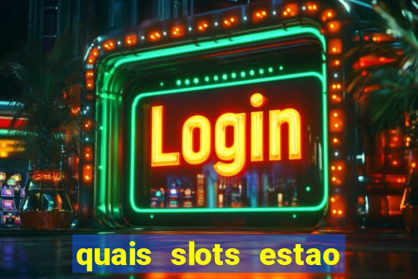 quais slots estao pagando agora